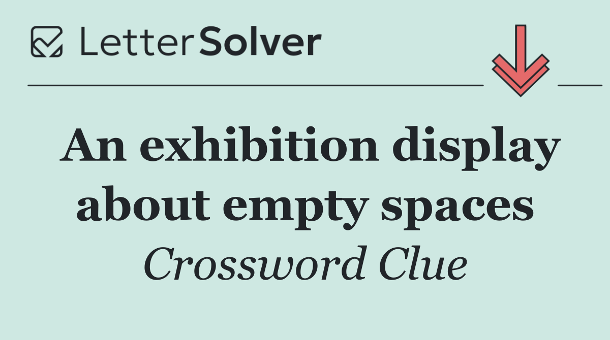 An exhibition display about empty spaces
