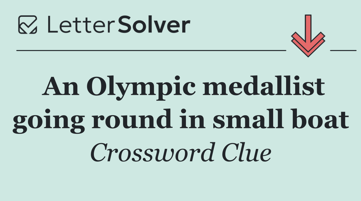 An Olympic medallist going round in small boat