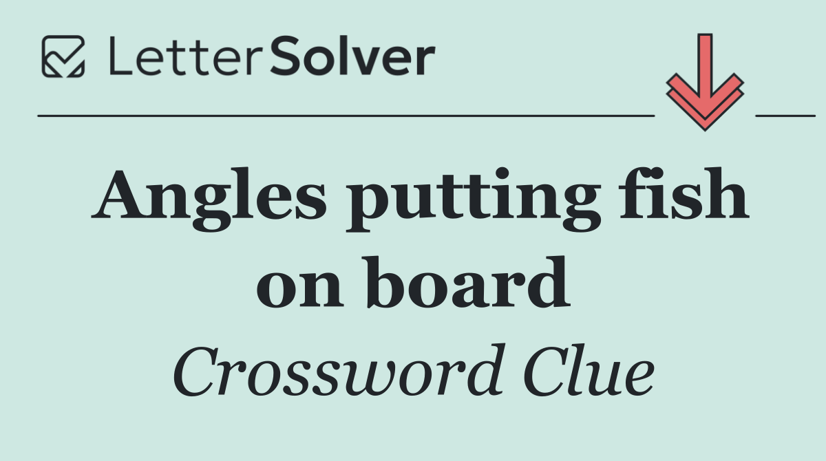 Angles putting fish on board