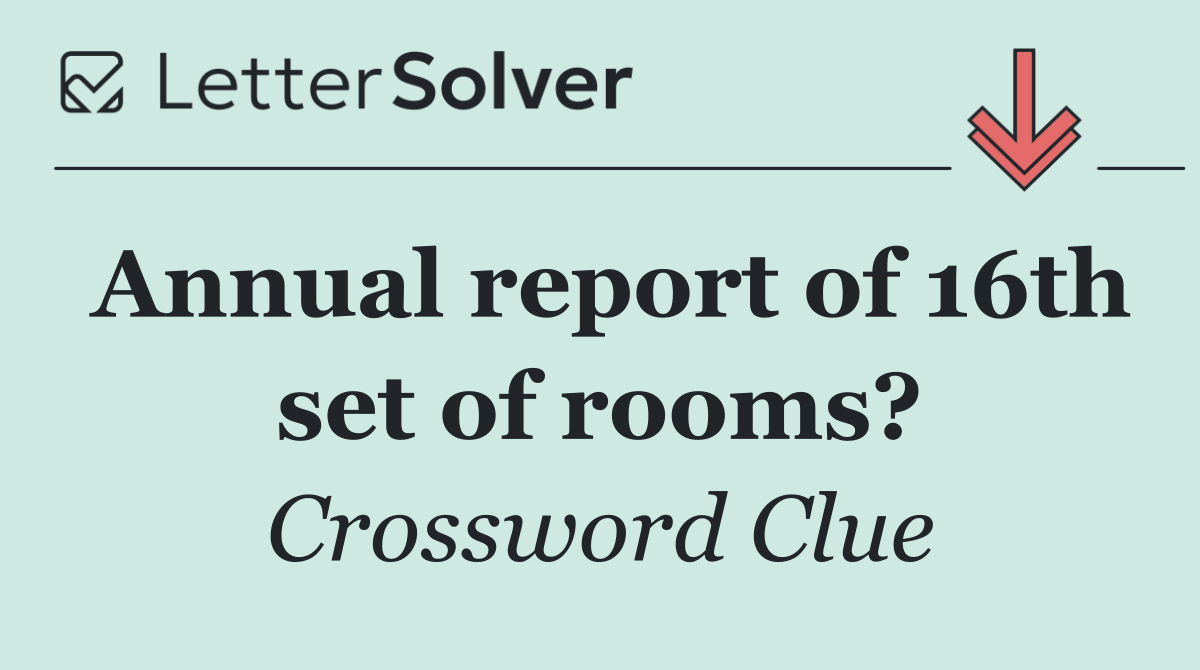 Annual report of 16th set of rooms?
