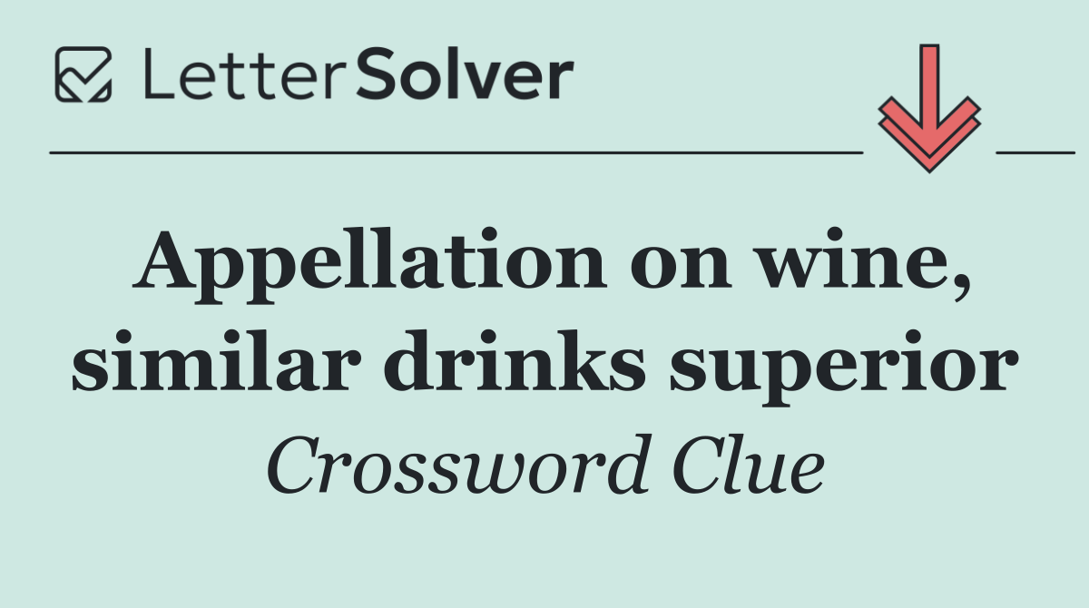Appellation on wine, similar drinks superior