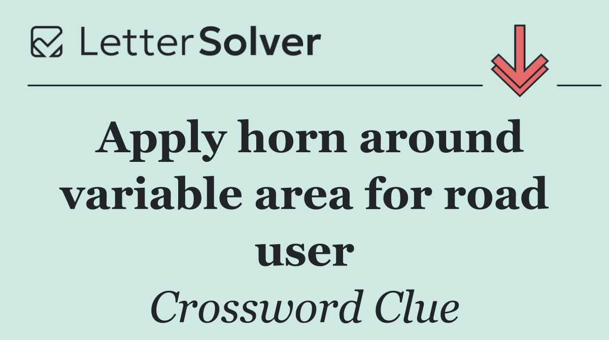Apply horn around variable area for road user