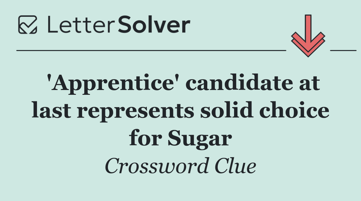 'Apprentice' candidate at last represents solid choice for Sugar
