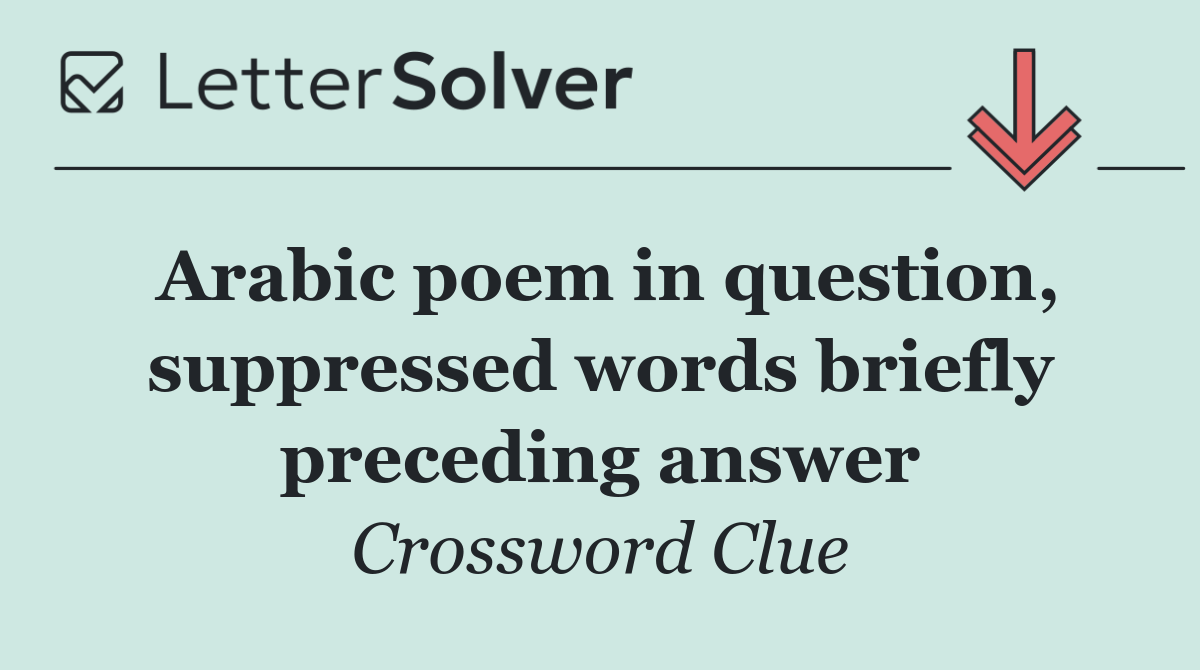 Arabic poem in question, suppressed words briefly preceding answer