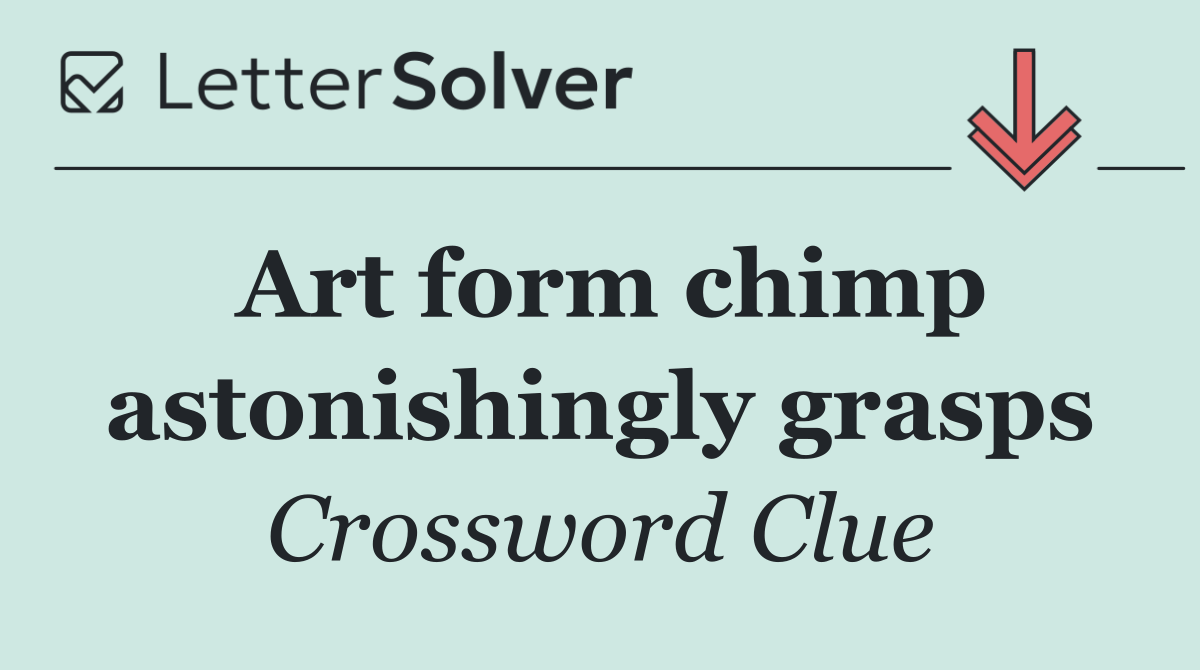 Art form chimp astonishingly grasps