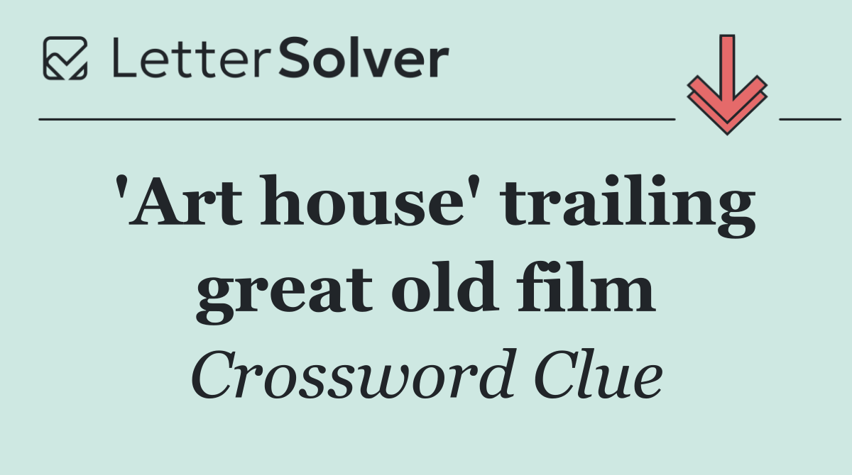 'Art house' trailing great old film