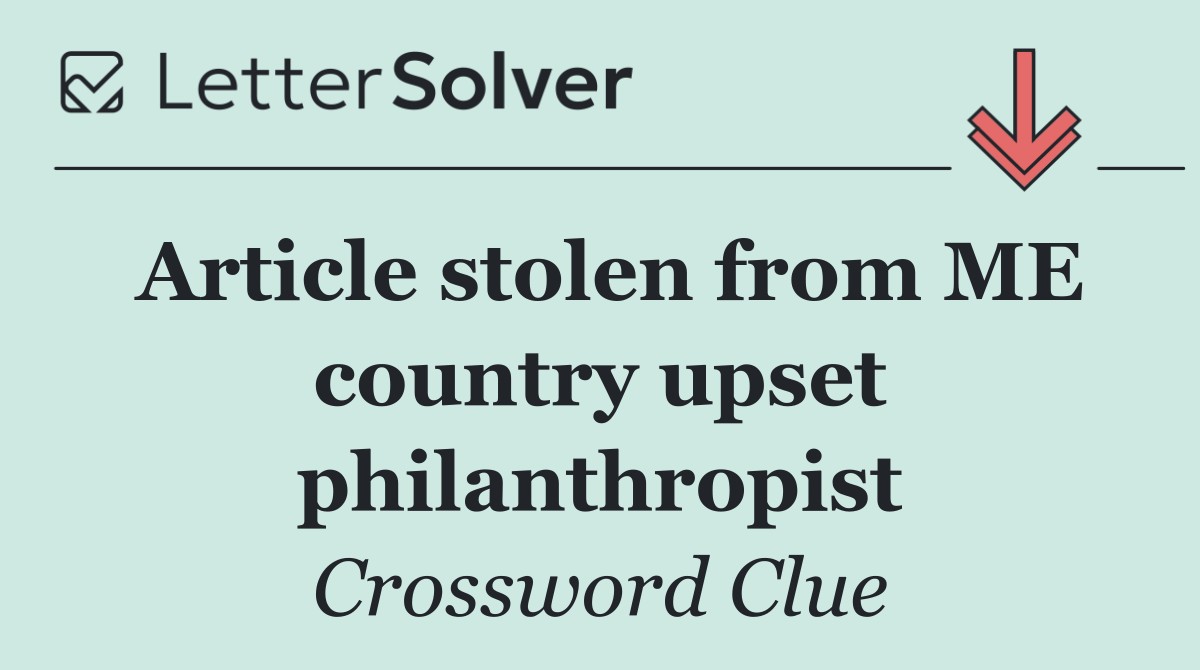 Article stolen from ME country upset philanthropist