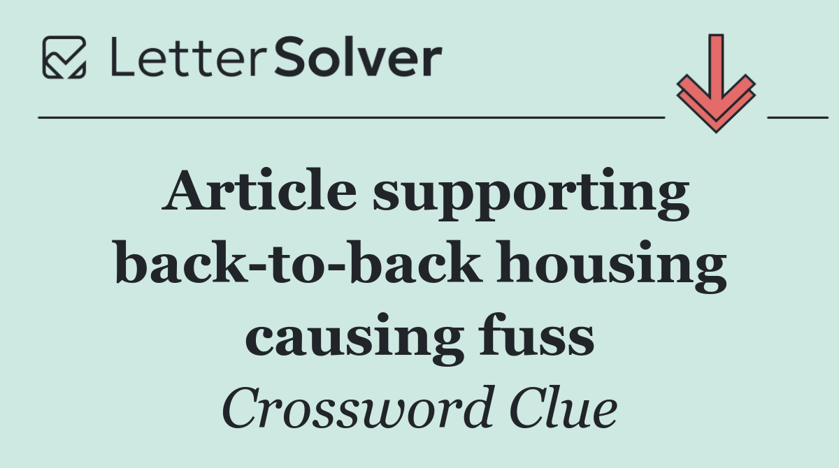 Article supporting back to back housing causing fuss