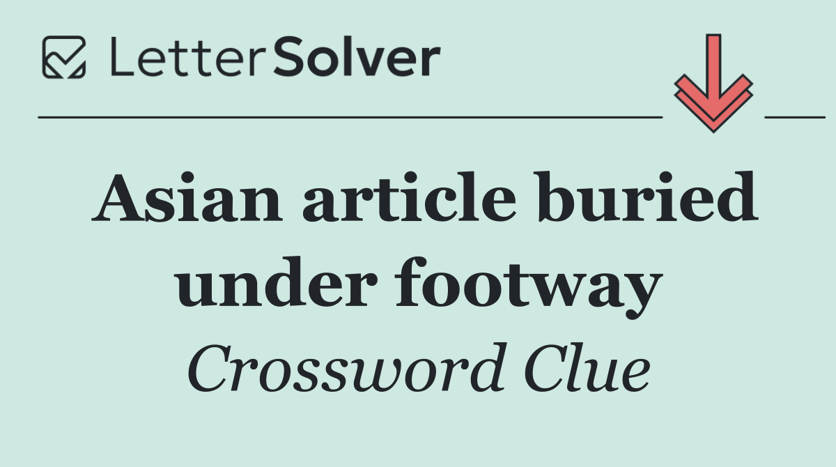 Asian article buried under footway
