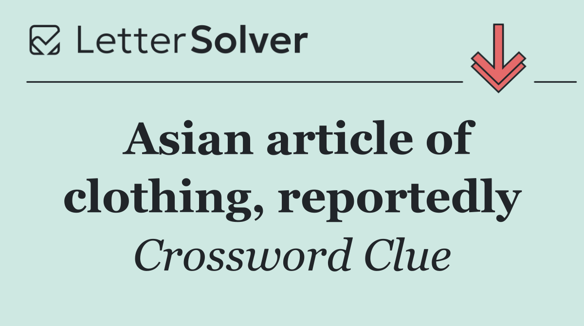 Asian article of clothing, reportedly