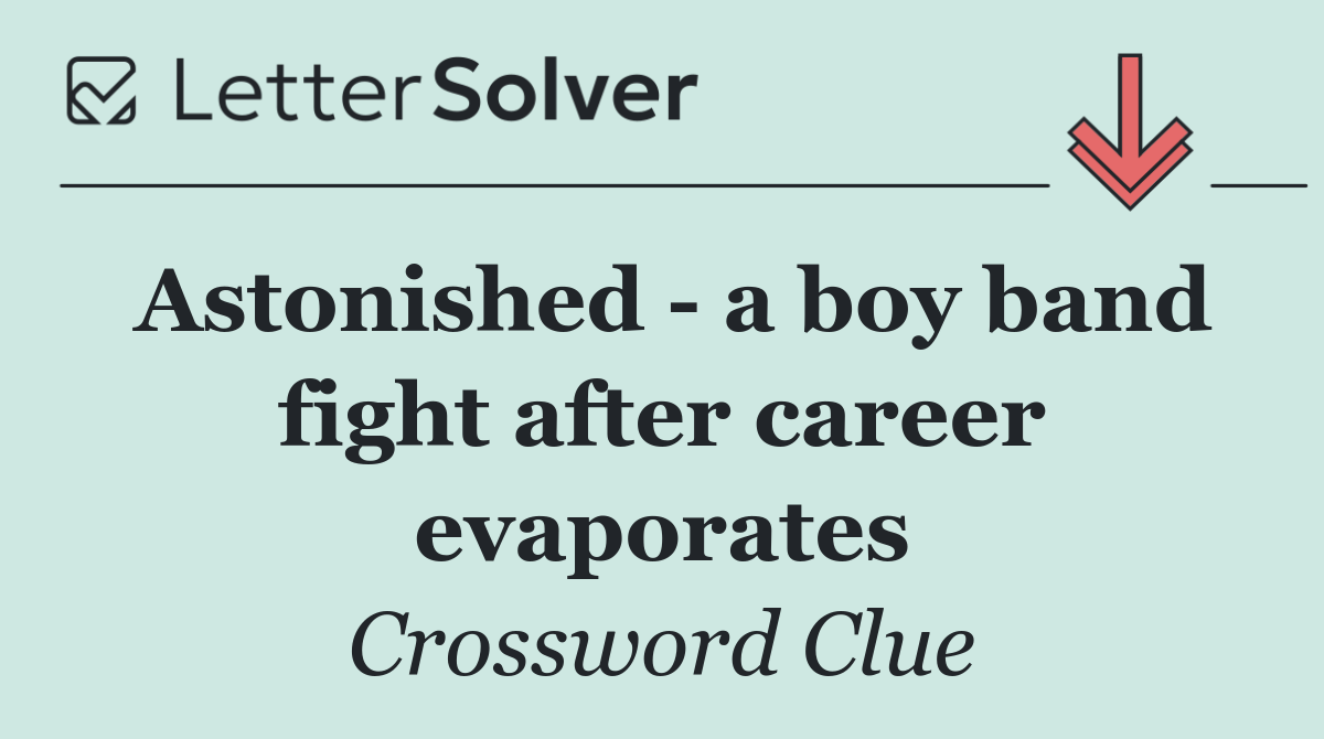 Astonished   a boy band fight after career evaporates