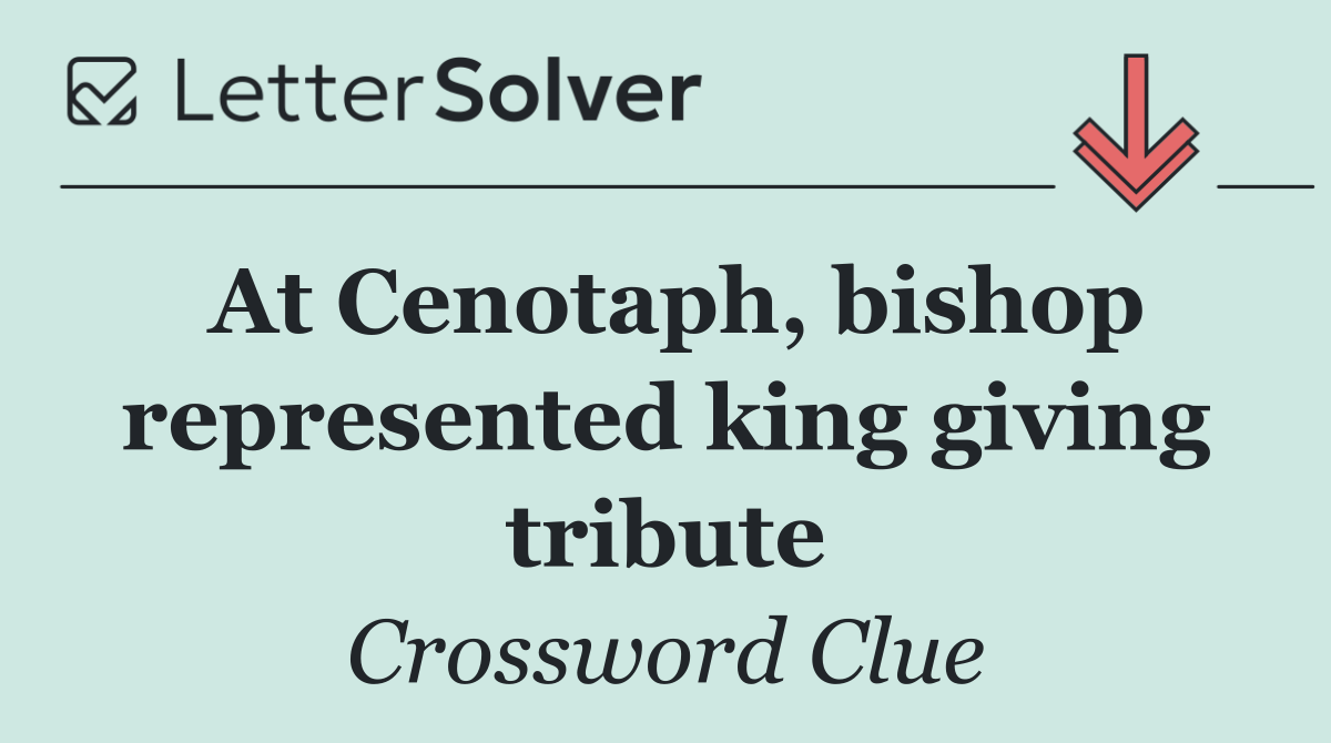 At Cenotaph, bishop represented king giving tribute