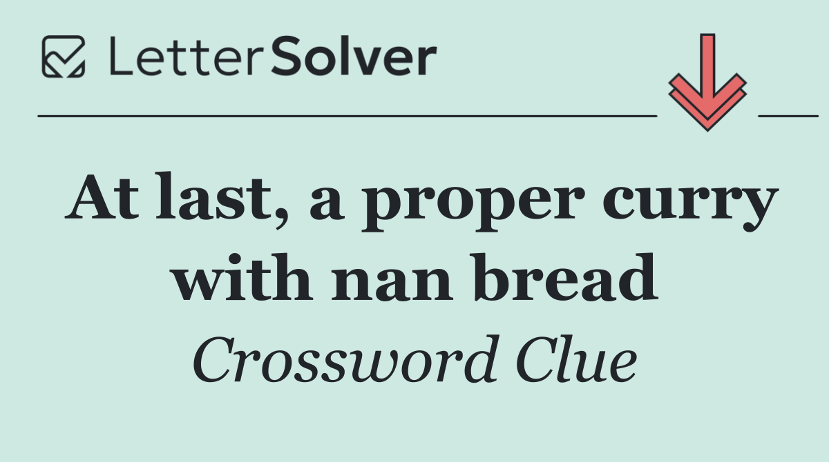 At last, a proper curry with nan bread