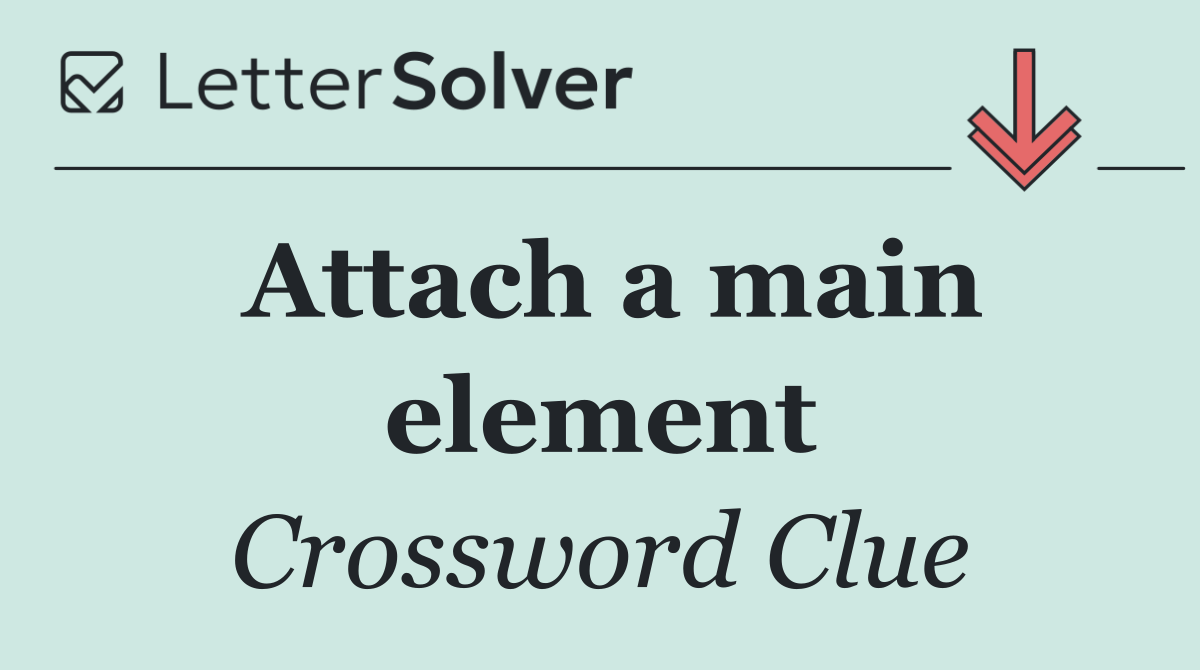 Attach a main element