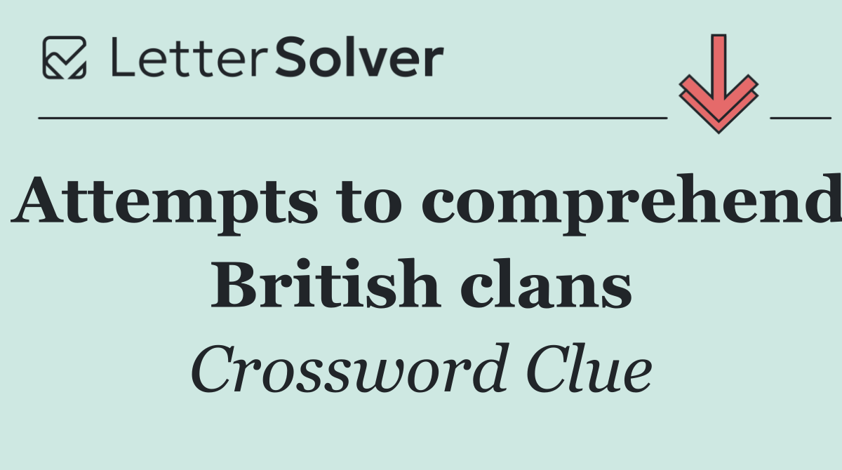 Attempts to comprehend British clans