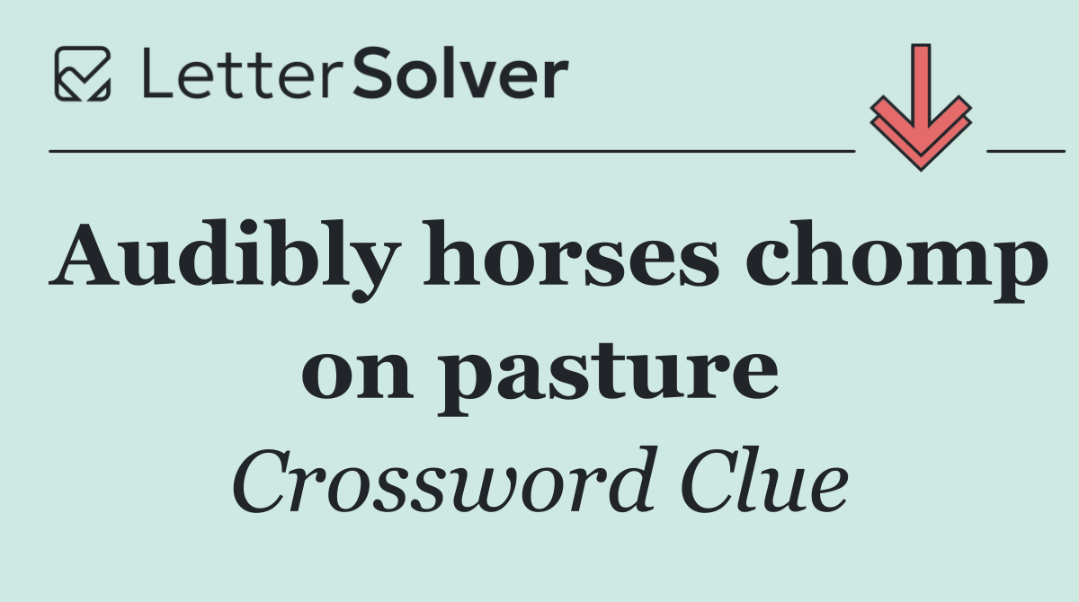 Audibly horses chomp on pasture