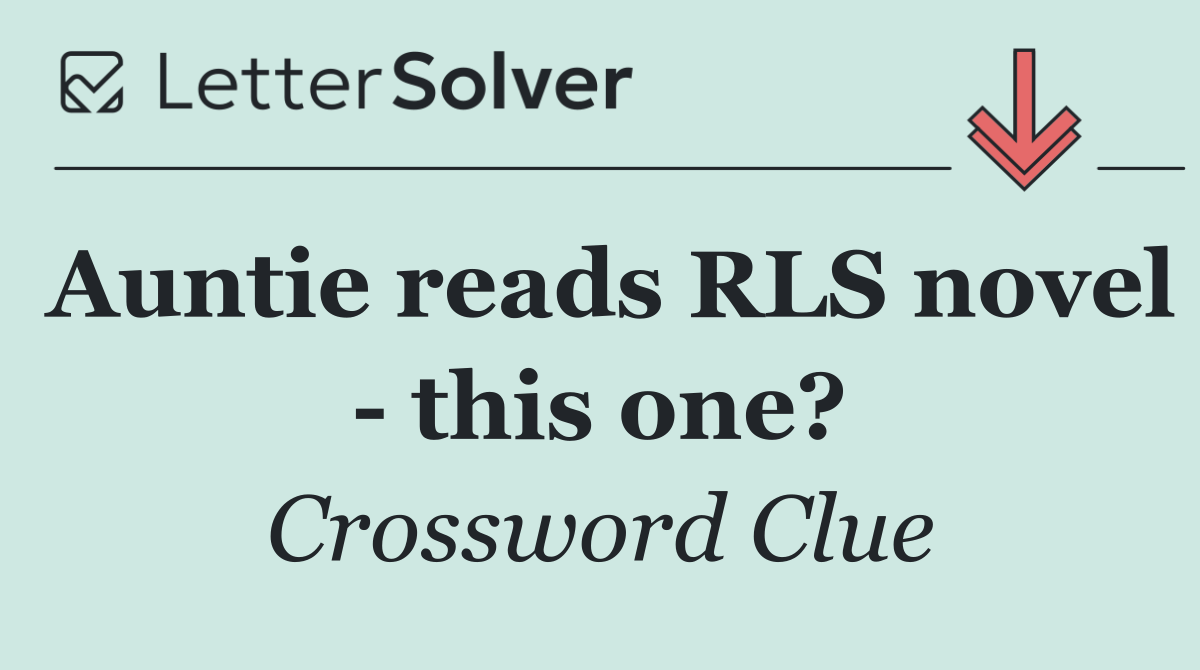 Auntie reads RLS novel   this one?