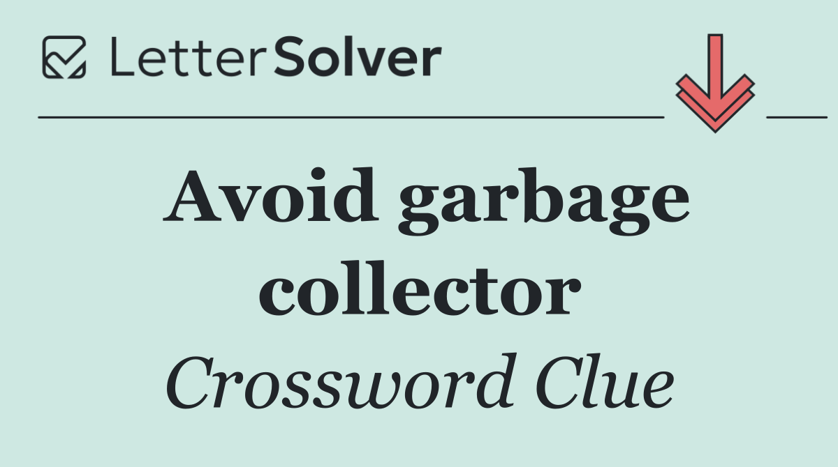 Avoid garbage collector