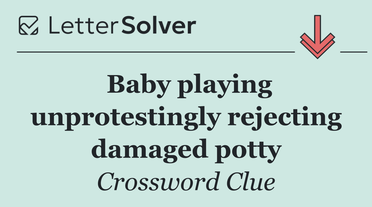 Baby playing unprotestingly rejecting damaged potty
