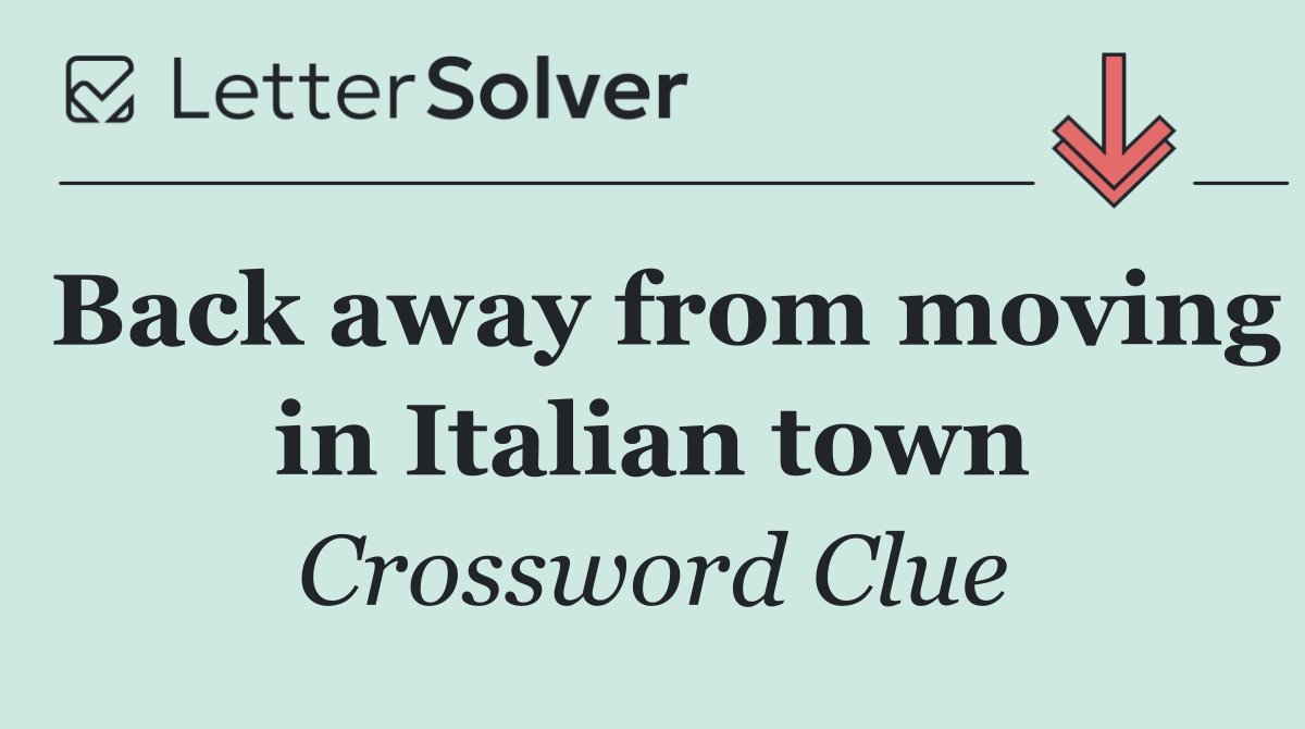Back away from moving in Italian town