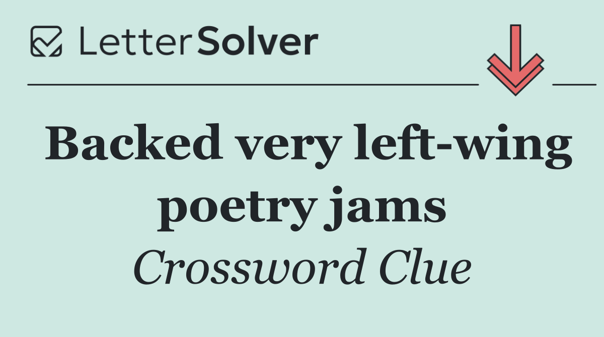 Backed very left wing poetry jams