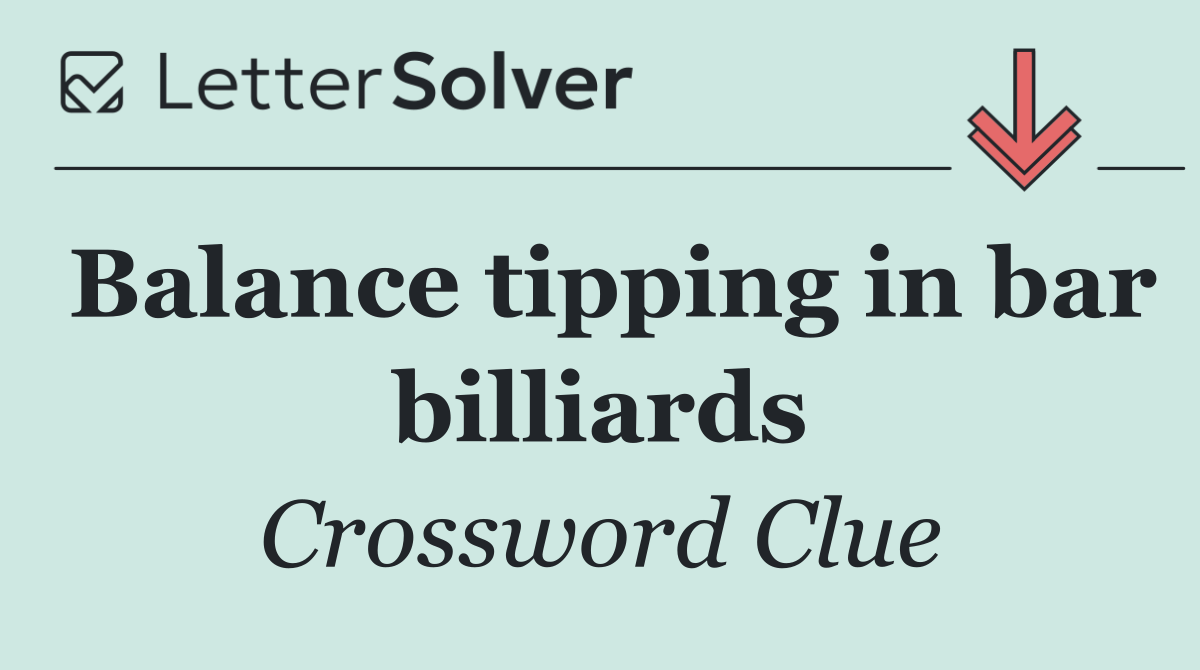 Balance tipping in bar billiards