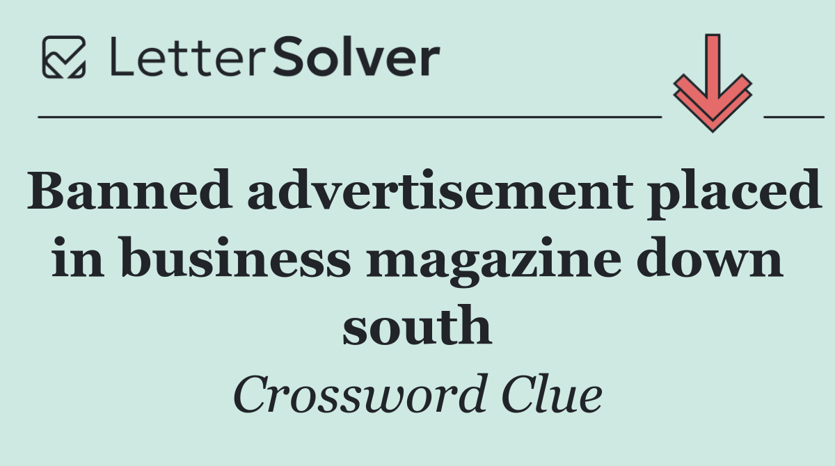 Banned advertisement placed in business magazine down south