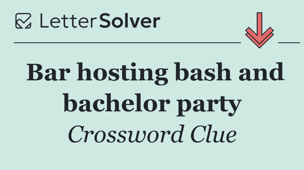 Bar hosting bash and bachelor party
