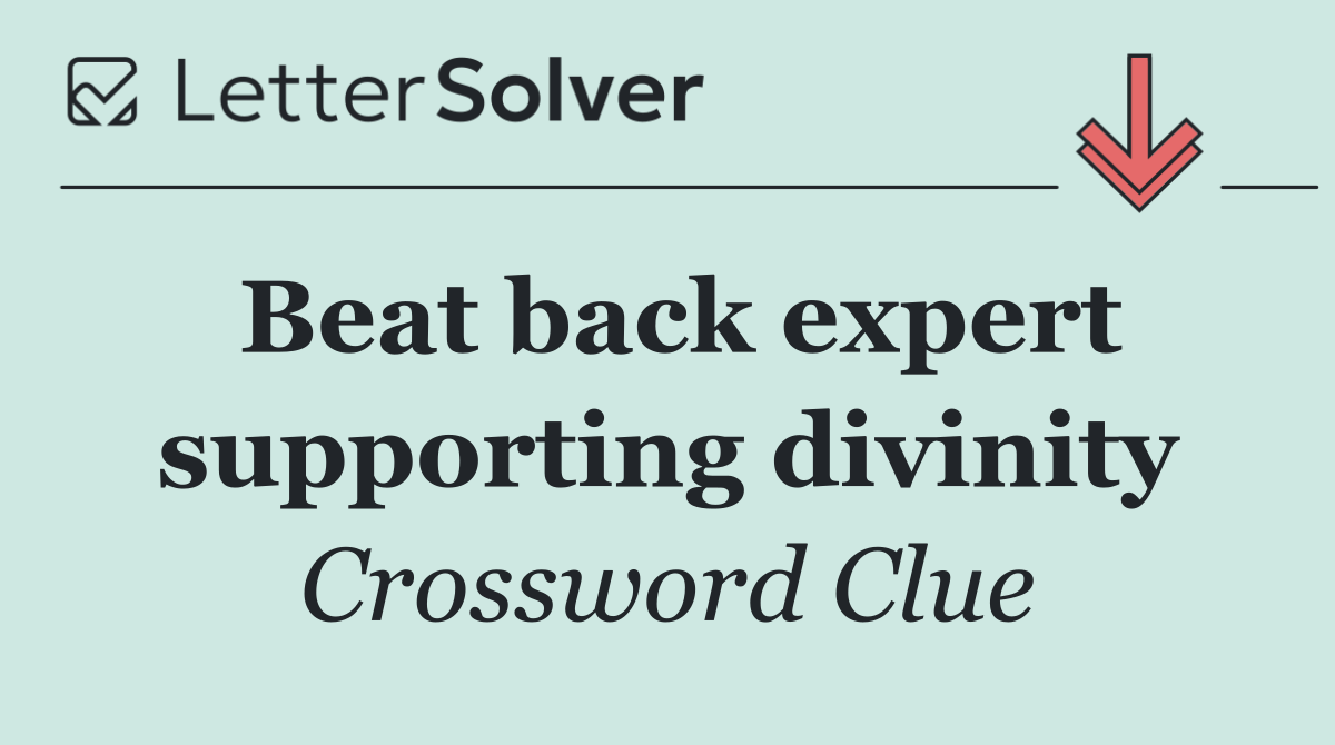 Beat back expert supporting divinity