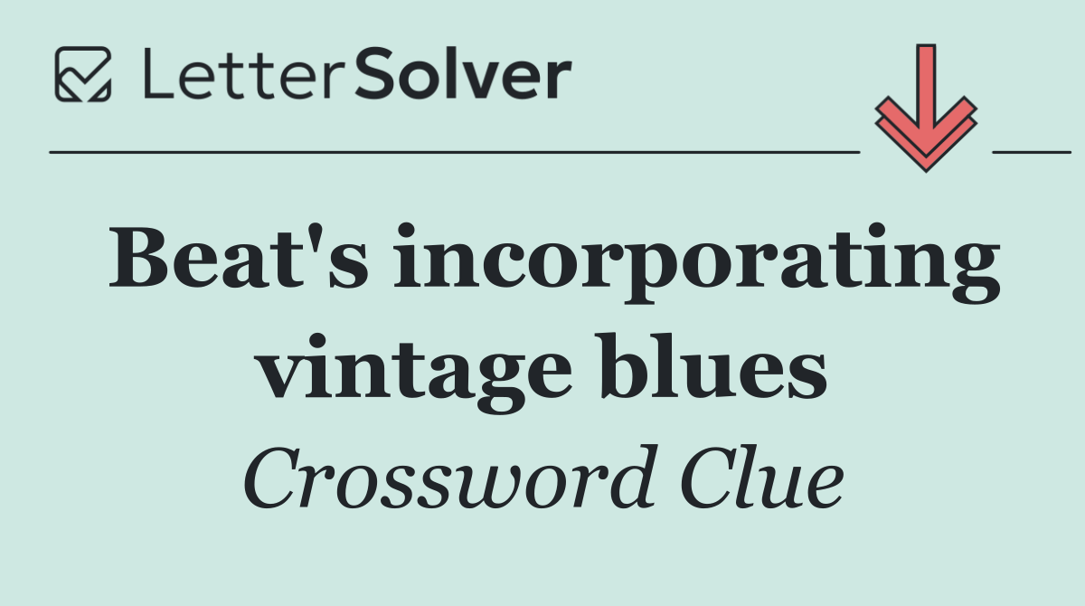 Beat's incorporating vintage blues