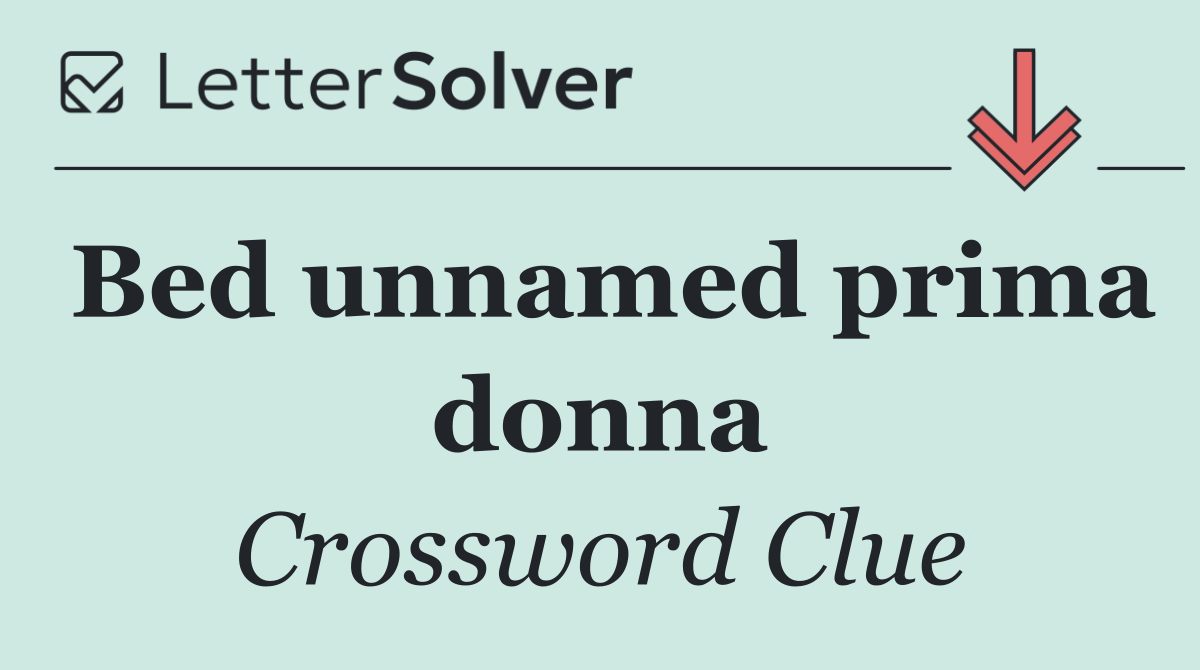 Bed unnamed prima donna