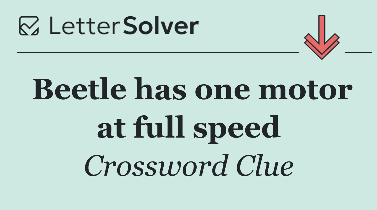 Beetle has one motor at full speed