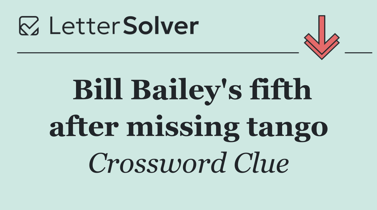 Bill Bailey's fifth after missing tango