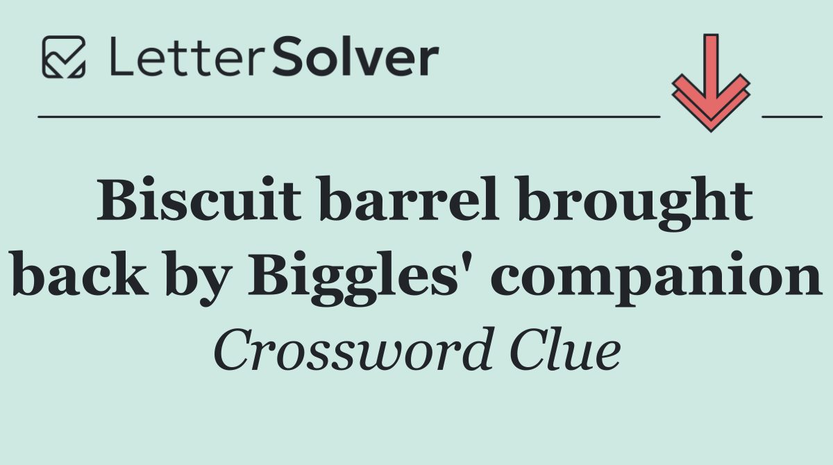 Biscuit barrel brought back by Biggles' companion