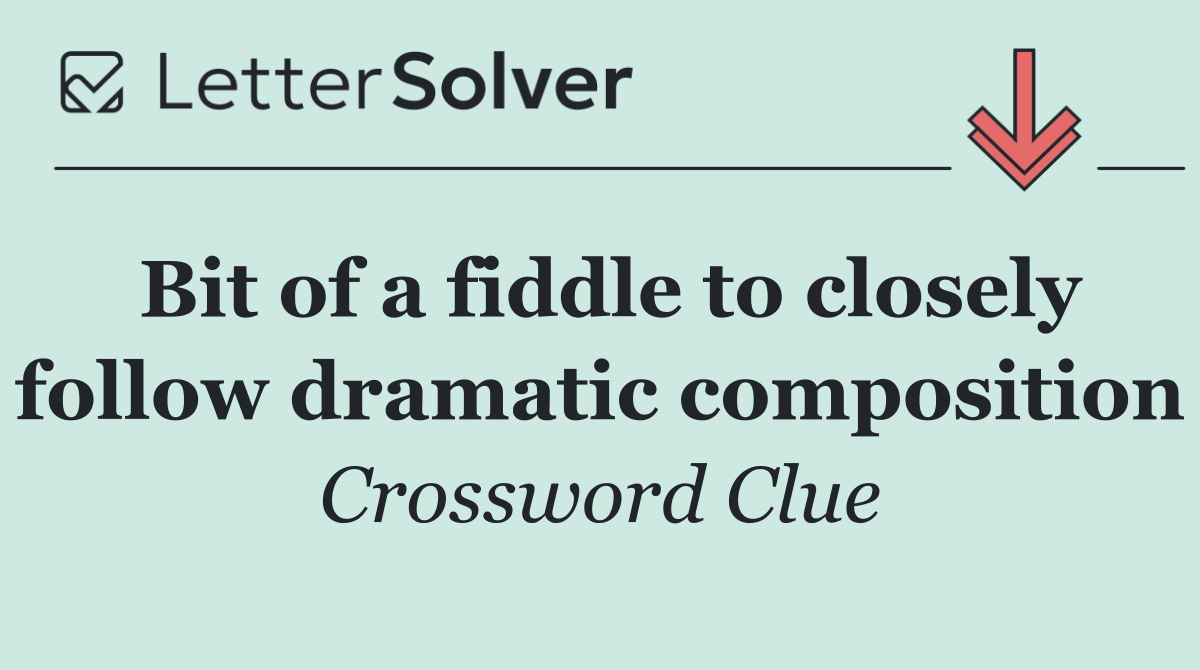 Bit of a fiddle to closely follow dramatic composition