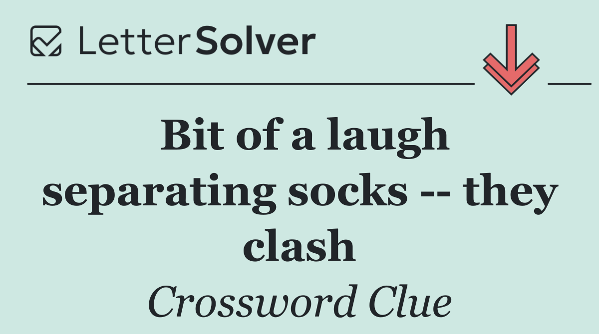 Bit of a laugh separating socks    they clash