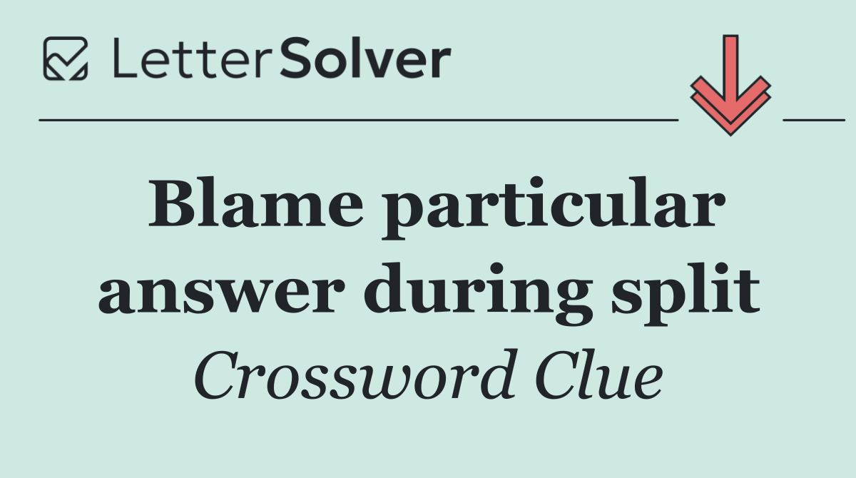 Blame particular answer during split