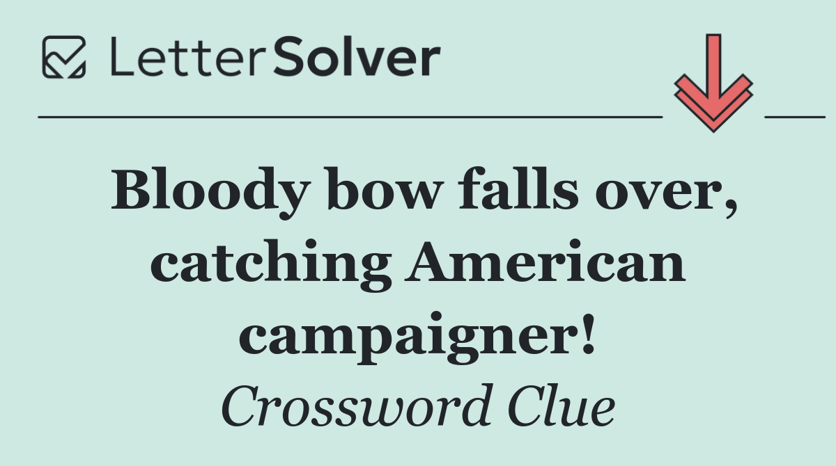 Bloody bow falls over, catching American campaigner!