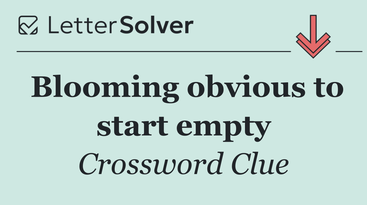 Blooming obvious to start empty
