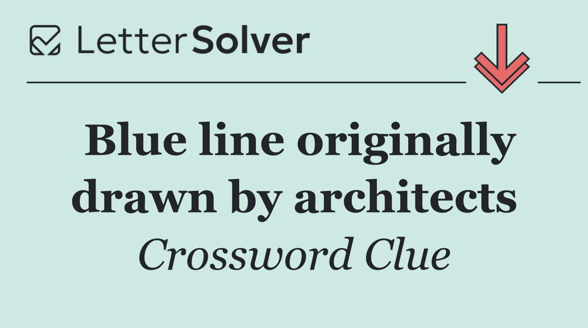 Blue line originally drawn by architects