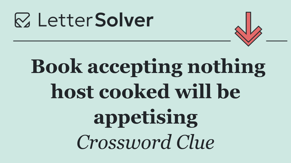 Book accepting nothing host cooked will be appetising