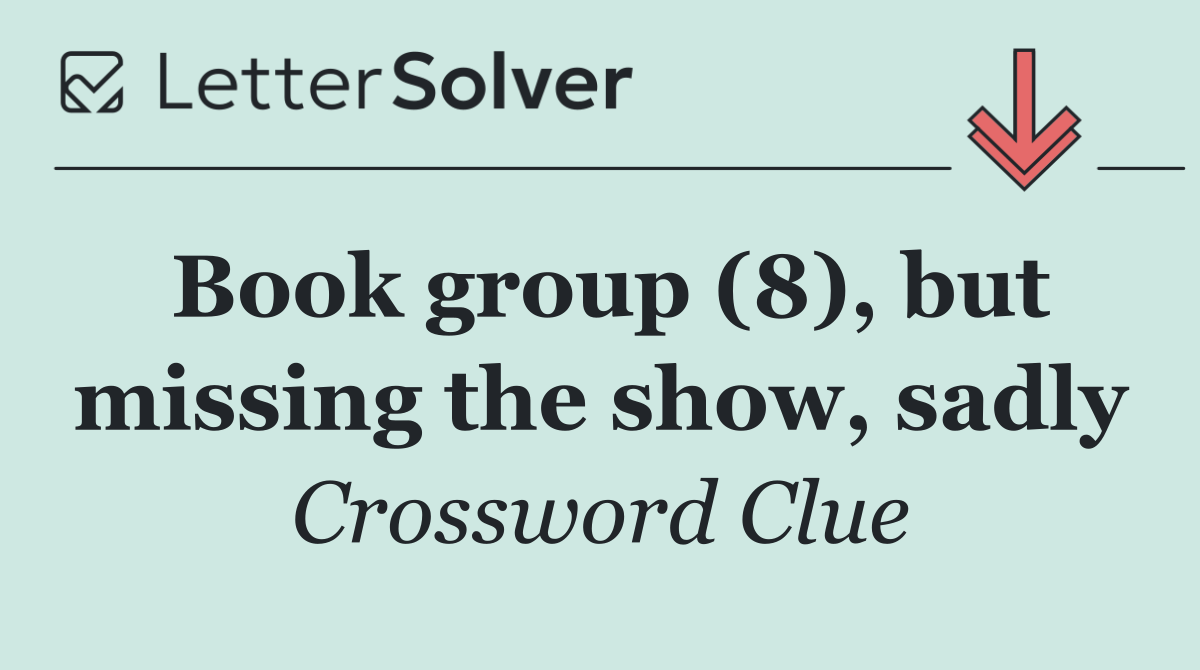 Book group (8), but missing the show, sadly