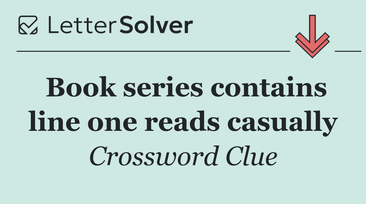 Book series contains line one reads casually