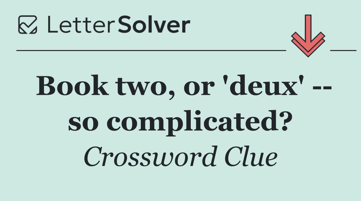 Book two, or 'deux'    so complicated?