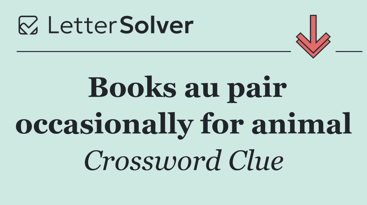 Books au pair occasionally for animal