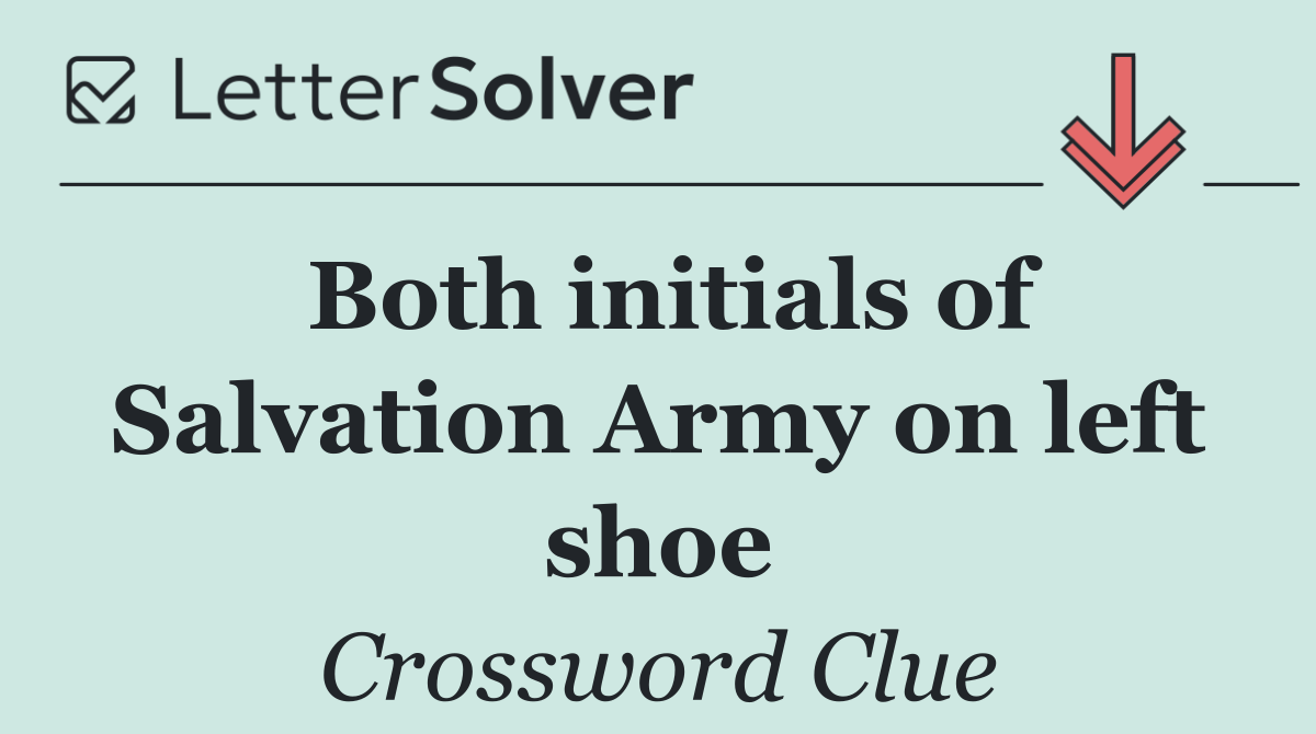 Both initials of Salvation Army on left shoe