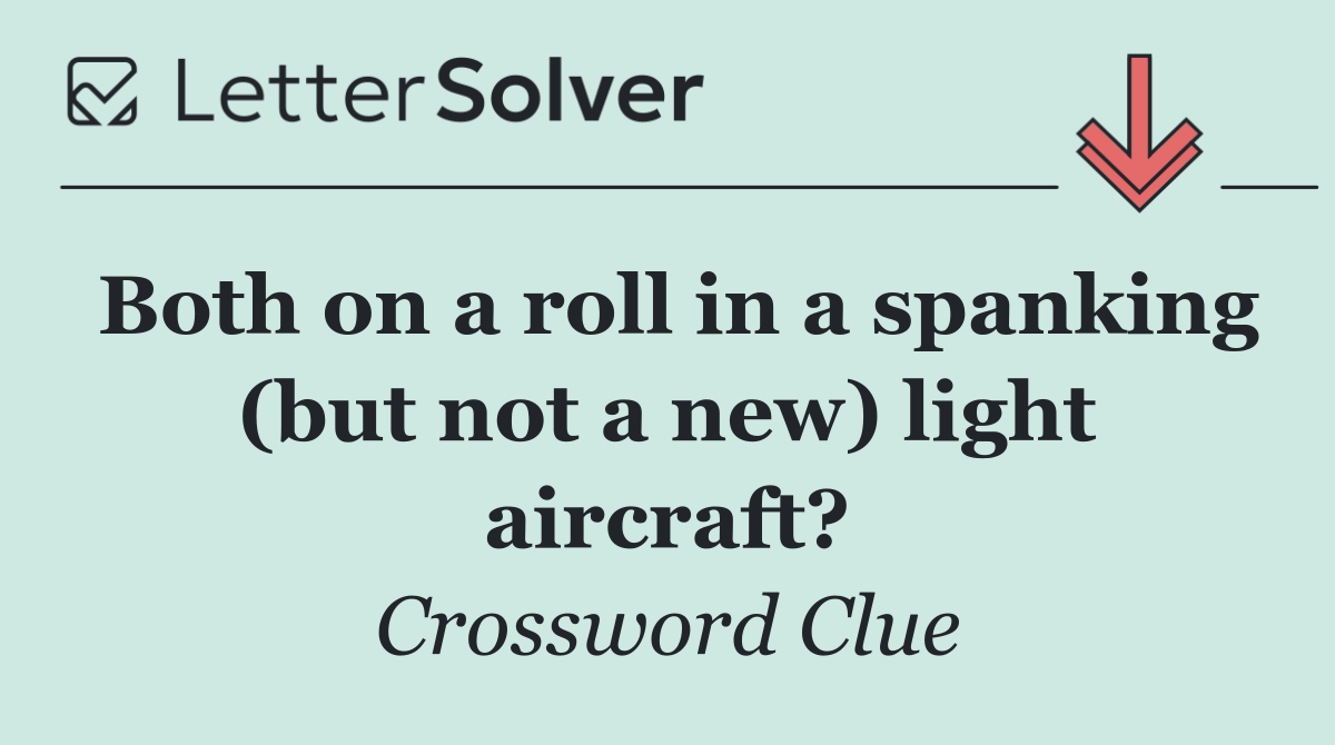 Both on a roll in a spanking (but not a new) light aircraft?