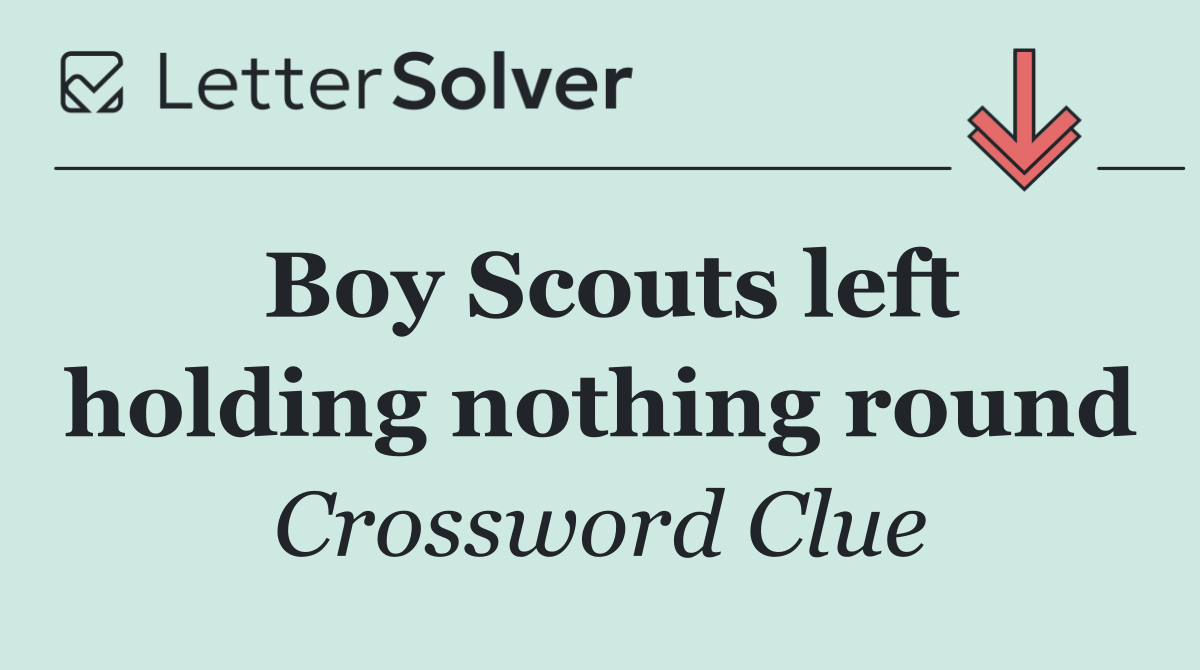 Boy Scouts left holding nothing round