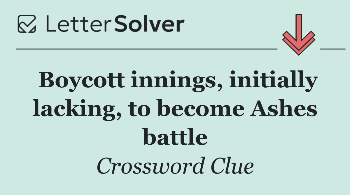 Boycott innings, initially lacking, to become Ashes battle