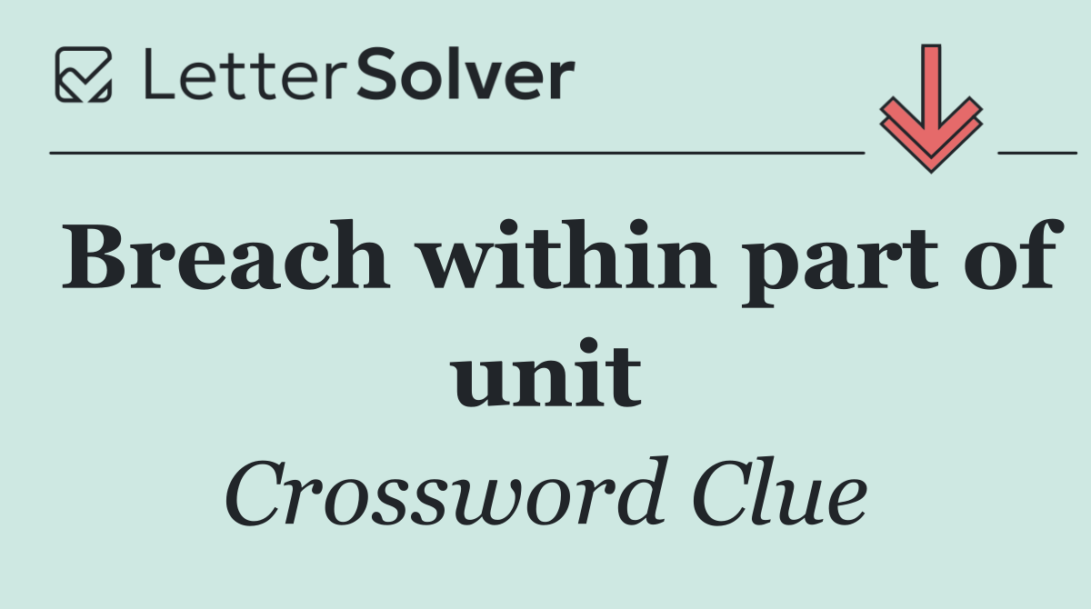 Breach within part of unit